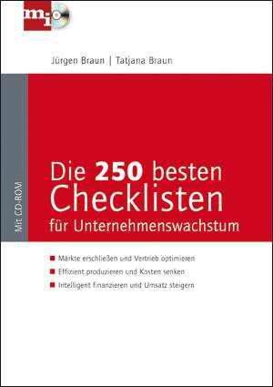 Die 250 besten Checklisten für Unternehmenswachstum - Märkte erschließen und Vertrieb optimieren, 

Effizient produzieren und Kosten senken, Intelligent finanzieren und Umsatz steigern