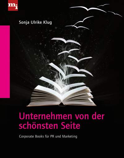 Unternehmen von der schönsten Seite - Corporate Books für PR und Marketing