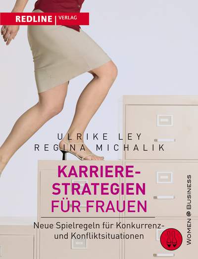 Karrierestrategien für Frauen - Neue Spielregeln für Konkurrenz- und Konfliktsituationen