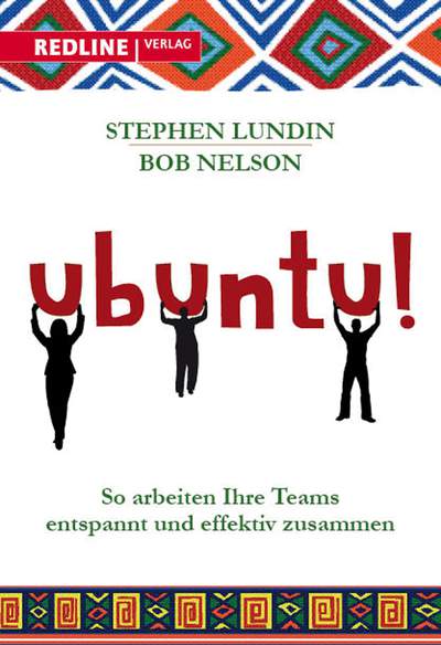 Ubuntu! - So arbeiten Ihre Teams entspannt und effektiv zusammen