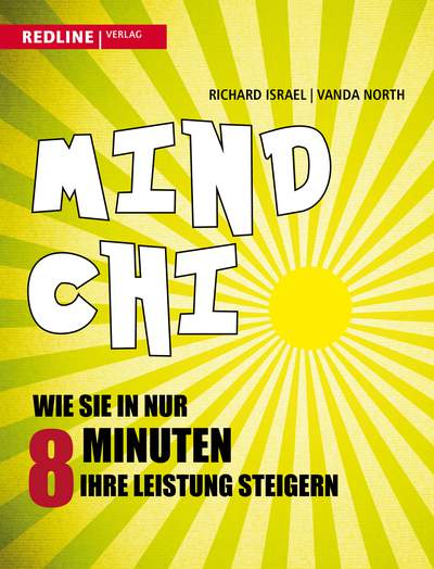 Mind-Chi - Wie Sie in nur 8 Minuten Ihre Leistung steigern