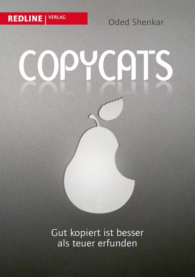 Copycats - Gut kopiert ist besser als teuer erfunden