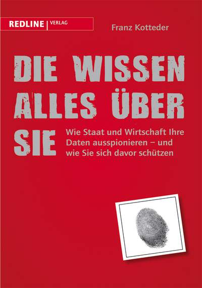 Die wissen alles über Sie - Wie Staat und Wirtschaft Ihre Daten ausspionieren - und wie Sie sich davor schützen. Das Buch zur Volkszählung / Zensus 2011