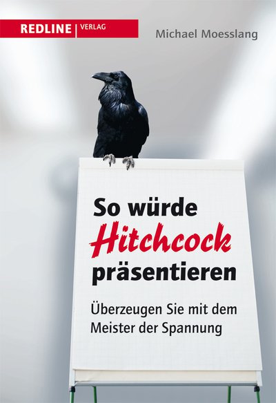 So würde Hitchcock präsentieren - Überzeugen Sie mit dem Meister der Spannung