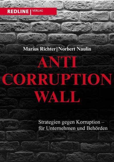 Anti-Corruption-Wall - Strategien gegen Korruption - für Unternehmen und Behörden