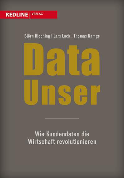 Data Unser - Wie Kundendaten die Wirtschaft revolutionieren