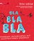 Bla Bla Bla