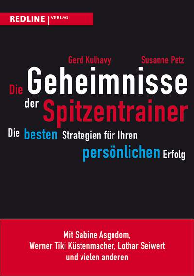 Die Geheimnisse der Spitzentrainer - Die besten Strategien für Ihren persönlichen Erfolg