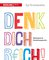 Denk dich reich!
