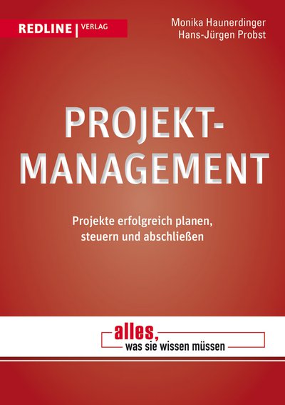 Projektmanagement - Projekte erfolgreich planen, steuern und abschließen