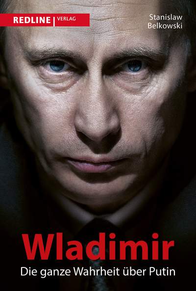 Wladimir - Die ganze Wahrheit über Putin