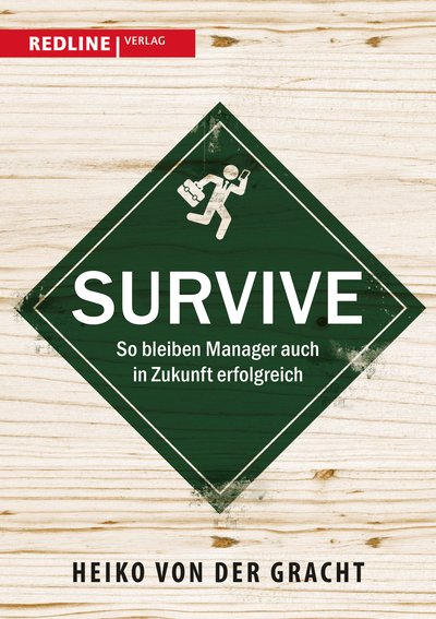 Survive - So bleiben Manager auch in Zukunft erfolgreich