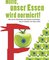 Hilfe, unser Essen wird normiert!