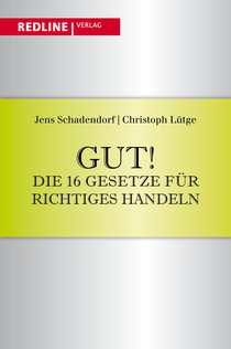 Gut! Die 16 Gesetze für richtiges Handeln