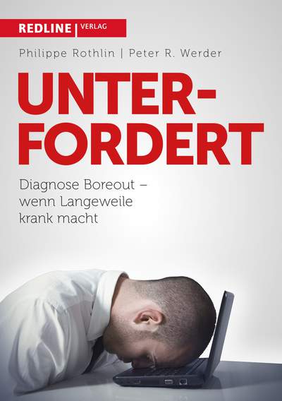 Unterfordert - Diagnose Boreout - wenn Langeweile krank macht