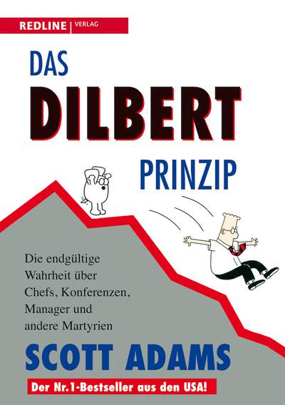Das Dilbert-Prinzip - Die endgültige Wahrheit über Chefs, Konferenzen, Manager und andere Martyrien