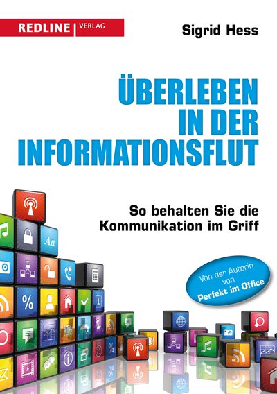 Überleben in der Informationsflut - So behalten Sie die Kommunikation im Griff