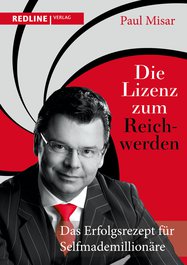 Die Lizenz zum Reichwerden