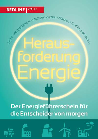 Herausforderung Energie - Der Energieführerschein für die Entscheider von Morgen