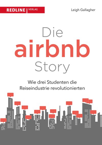Die Airbnb-Story - Wie drei Studenten die Reiseindustrie revolutionierten