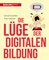 Die Lüge der digitalen Bildung