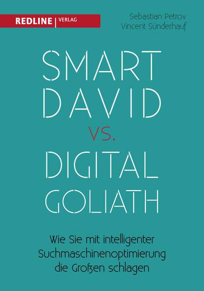 Smart David vs Digital Goliath - Wie Sie mit intelligenter Suchmaschinenoptimierung die Großen schlagen