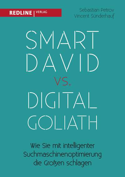 Smart David vs Digital Goliath - Wie Sie mit intelligenter Suchmaschinenoptimierung die Großen schlagen