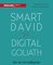 Smart David vs Digital Goliath