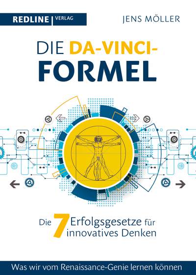 Die Da-Vinci-Formel - Die sieben Erfolgsgesetze für innovatives Denken