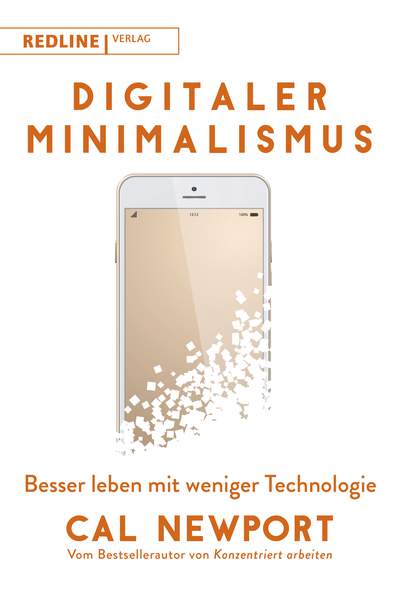 Digitaler Minimalismus - Besser leben mit weniger Technologie