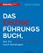 Das einzige Führungsbuch, das Sie im digitalen Zeitalter  benötigen