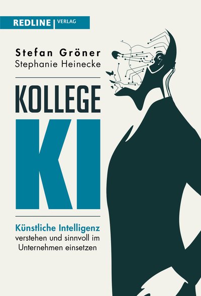 Kollege KI Künstliche Intelligenz verstehen und sinnvoll i Unternehen
einsetzen PDF Epub-Ebook