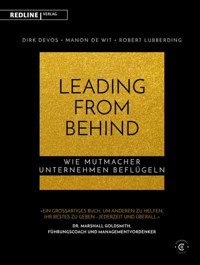 Leading from Behind - Wie Mutmacher Unternehmen beflügeln