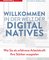 Willkommen in der Welt der Digital Natives