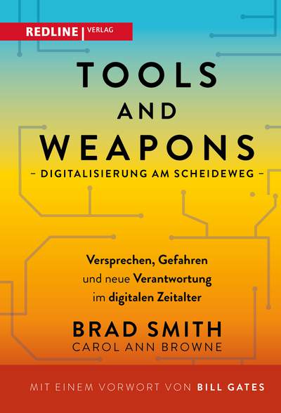 Tools and Weapons – Digitalisierung am Scheideweg - Versprechen, Gefahren und neue Verantwortung im digitalen Zeitalter