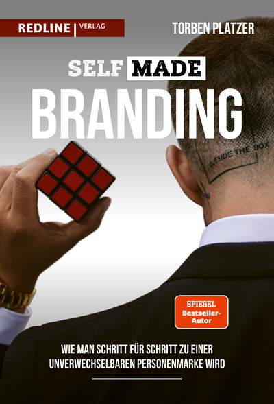 SELFMADE Branding - Wie man Schritt für Schritt zu einer unverwechselbaren Personenmarke wird
