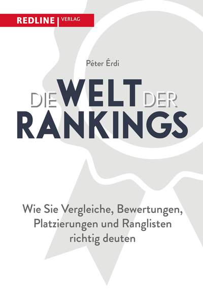 Die Welt der Rankings - Wie Sie Vergleiche, Bewertungen und Ranglisten richtig deuten