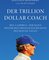 Der Trillion Dollar Coach