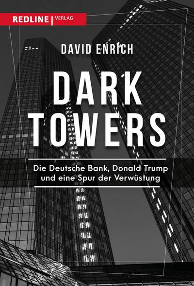 Dark Towers - Die Deutsche Bank, Donald Trump und eine Spur der Verwüstung