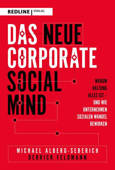 Das neue Corporate Social Mind - Warum Haltung alles ist – und wie Unternehmen sozialen Wandel bewirken