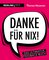 Danke für nix!