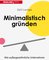 Minimalistisch gründen