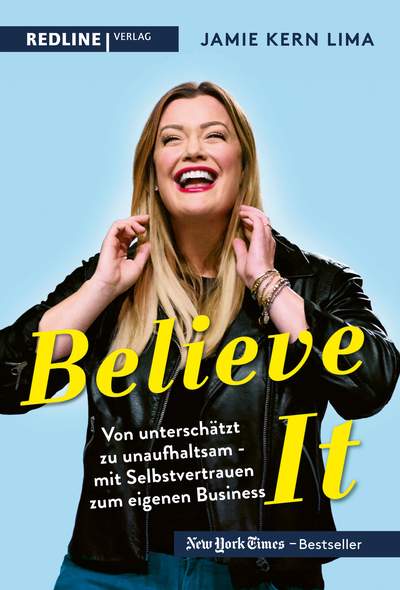 BELIEVE IT! - Von unterschätzt zu unaufhaltsam – mit Selbstvertrauen

zum eigenen Business