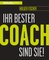 Ihr bester Coach sind Sie!