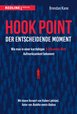 Hook Point – der entscheidende Moment