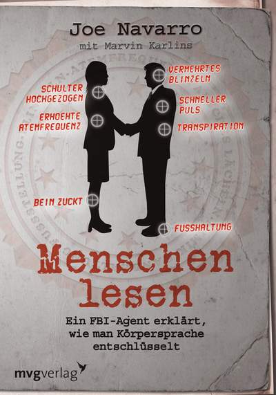 Menschen lesen - Ein FBI-Agent erklärt, wie man Körpersprache entschlüsselt