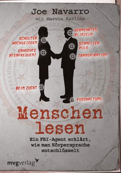 Menschen lesen - Ein FBI-Agent erklärt, wie man Körpersprache entschlüsselt