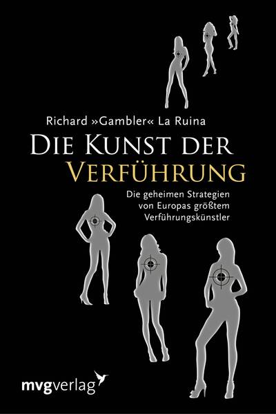 Die Kunst der Verführung - Die geheimen Strategien von Europas größtem 

Verführungskünstler