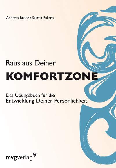 Raus aus Deiner Komfortzone - Das Übungsbuch für die Entwicklung Deiner Persönlichkeit