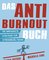Das Anti-Burnout-Buch